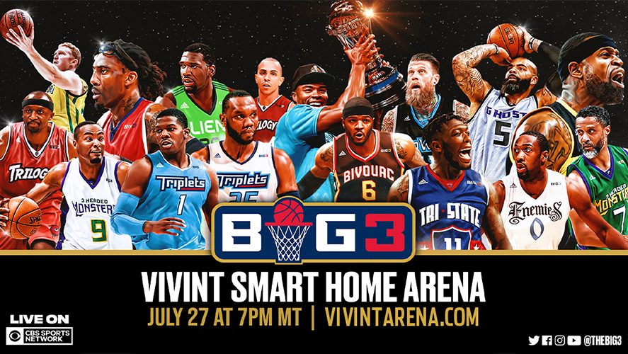 Big 3 basketball tournament at Vivint Smart Home Arena on July 27 at 7pm.